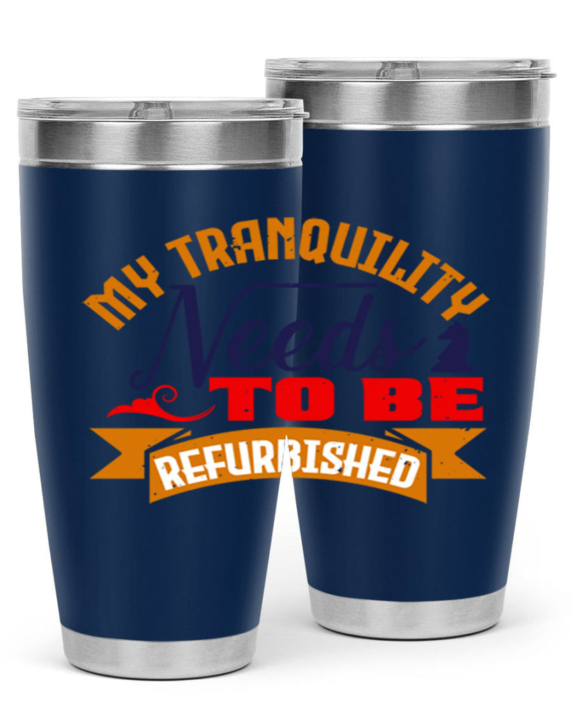 My tranquility needs to be refurbished 23#- chess- Tumbler