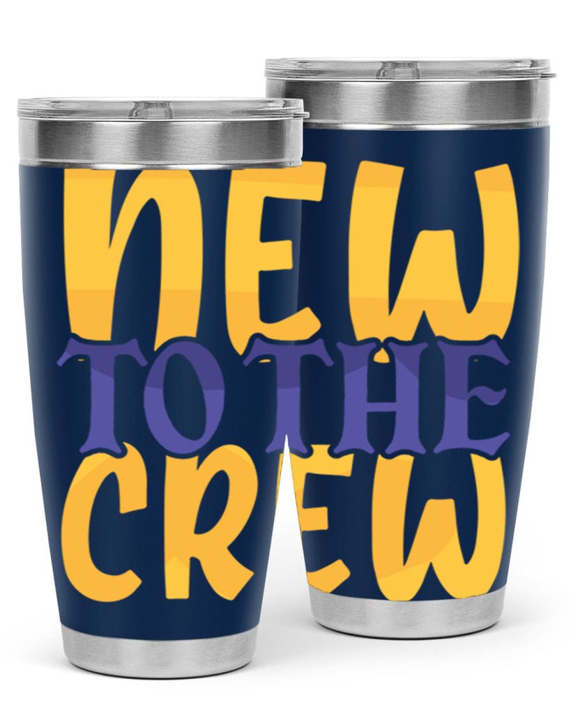 New To the Crew Style 216#- baby- tumbler