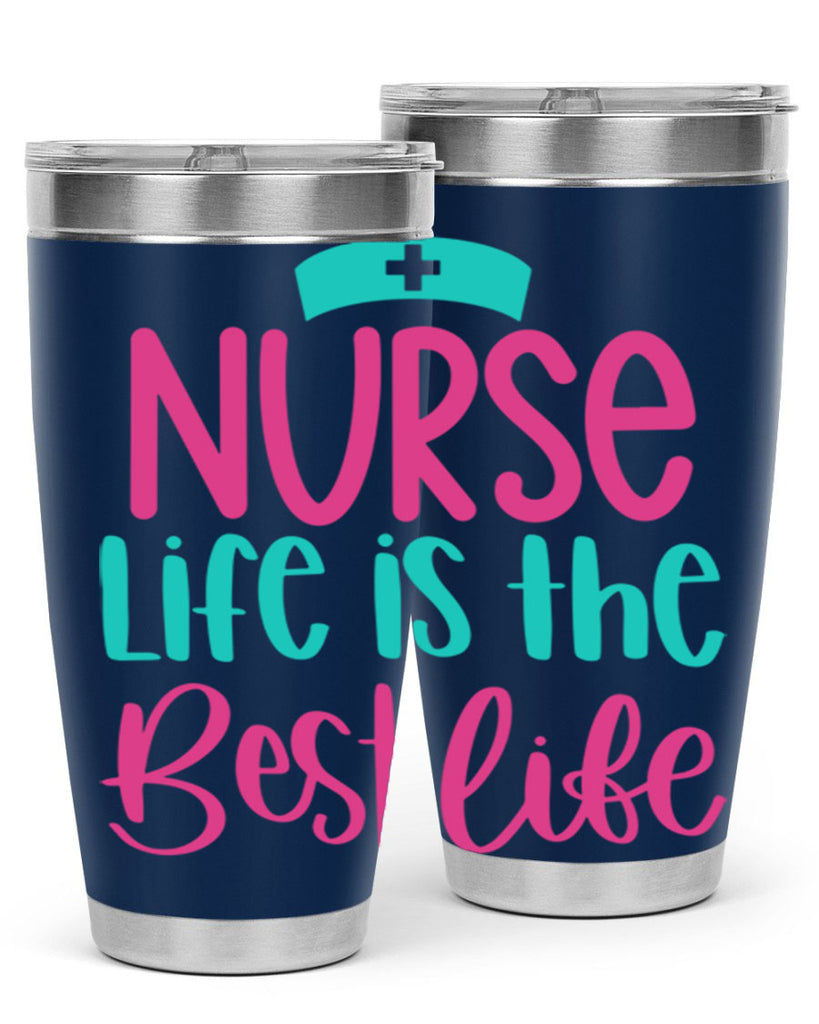 Nurse Life Is The Best Life Style Style 109#- nurse- tumbler