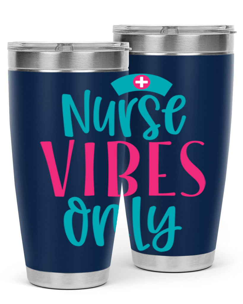 Nurse Vibes Only Style Style 94#- nurse- tumbler