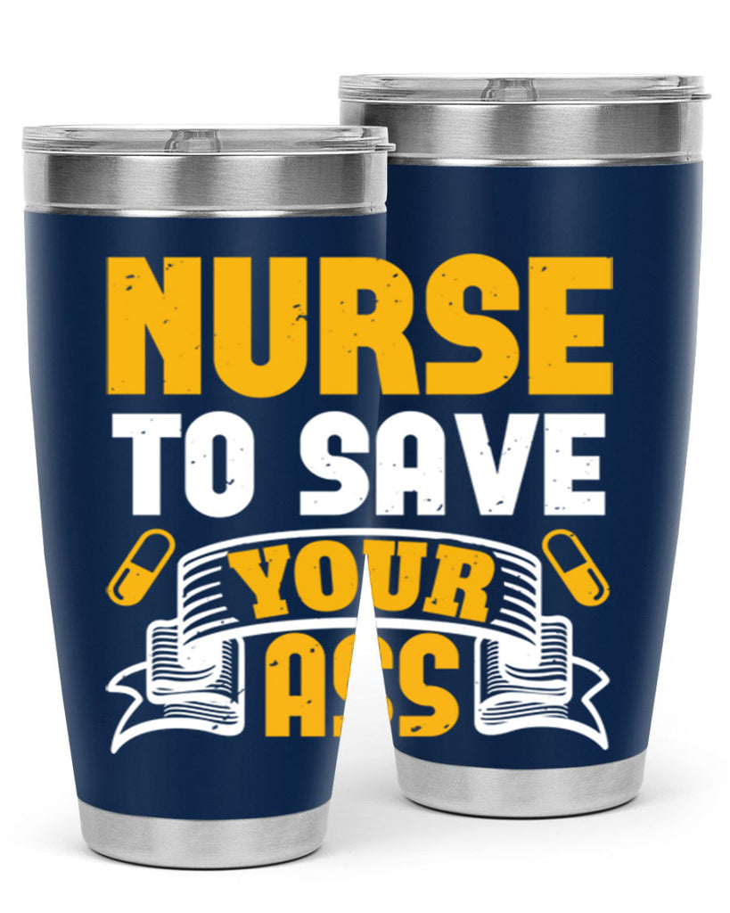 Nurse to save your ass Style 275#- nurse- tumbler