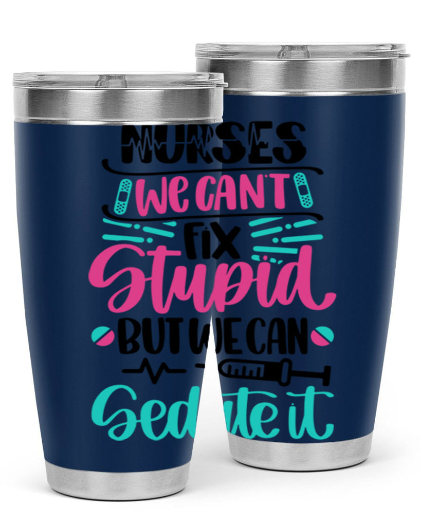 Nurses We Cant Fix Style Style 73#- nurse- tumbler