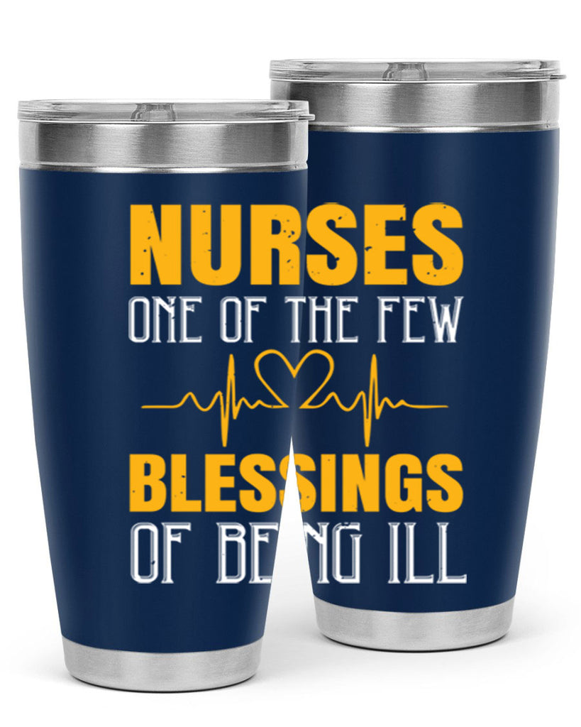Nurses — one of the few blessings of being ill Style 278#- nurse- tumbler