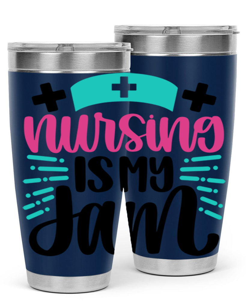 Nursing Is My Jam Style Style 67#- nurse- tumbler