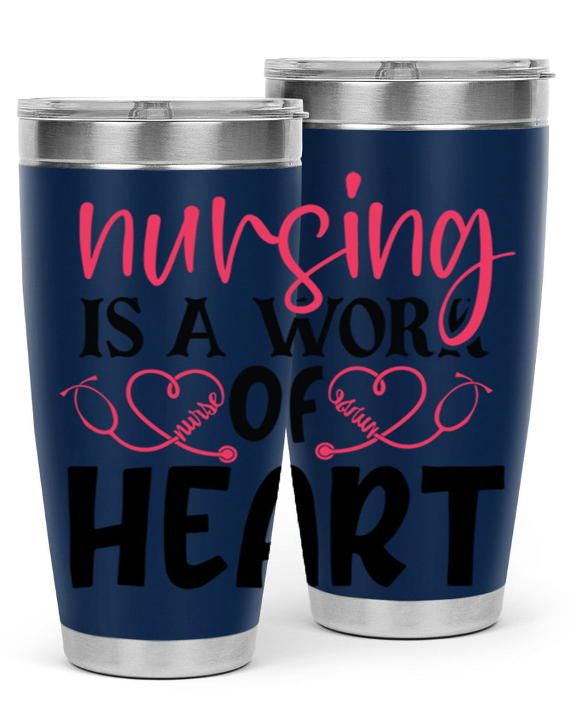 Nursing is a work of heart Style Style 70#- nurse- tumbler