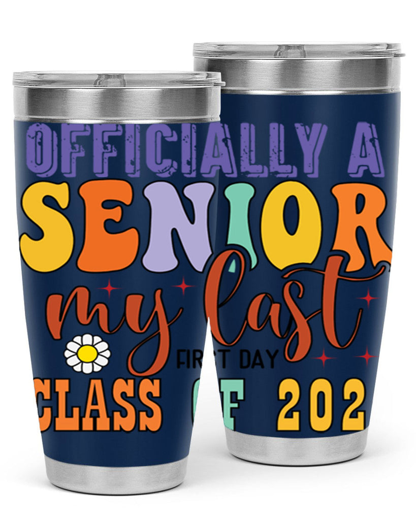 Officially a senior my last first day class of 2024 1 8#- 12th grade- Tumbler