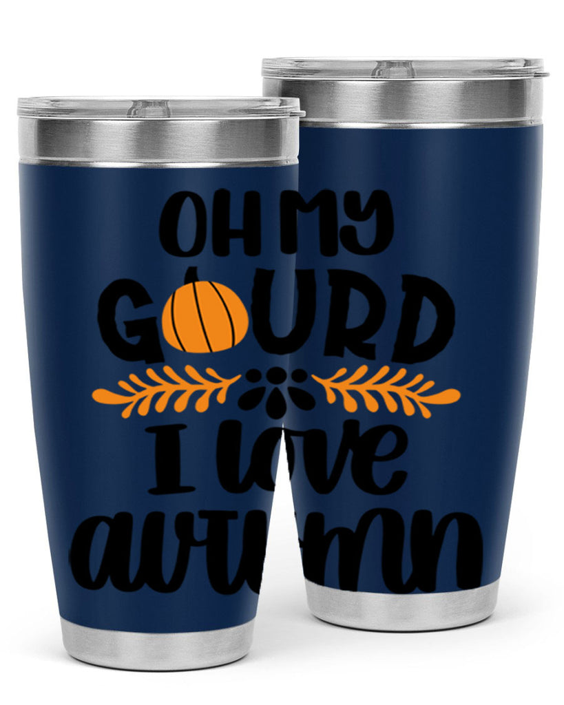 Oh My Gourd I Love Autumn 504#- fall- Tumbler
