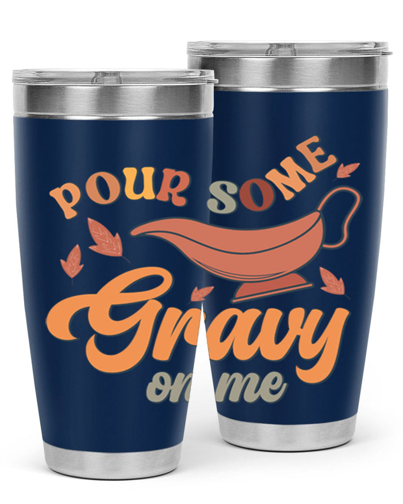 Pour Some Gravy On Me 518#- fall- Tumbler