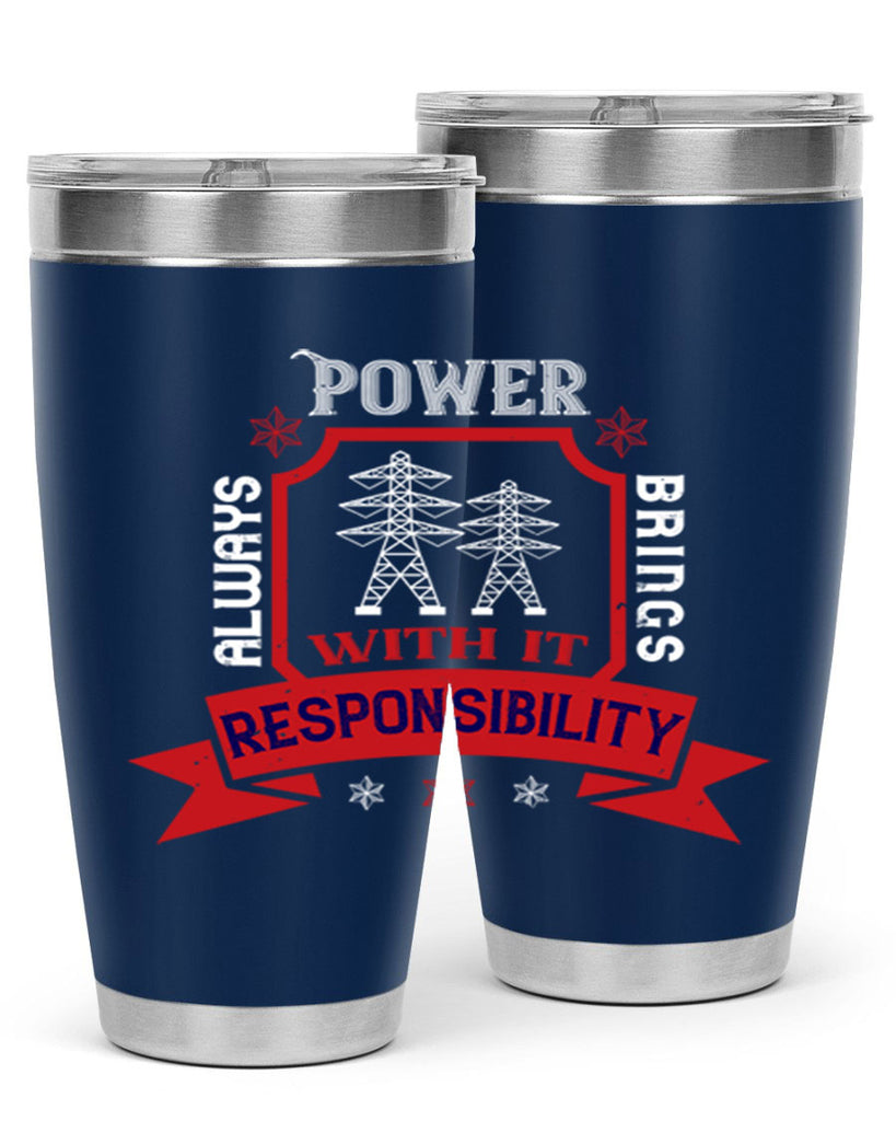 Power always brings with it responsibility Style 21#- electrician- tumbler