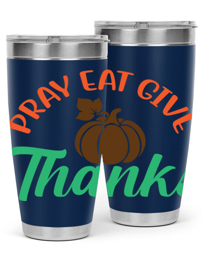 Pray Eat Give Thanks 519#- fall- Tumbler