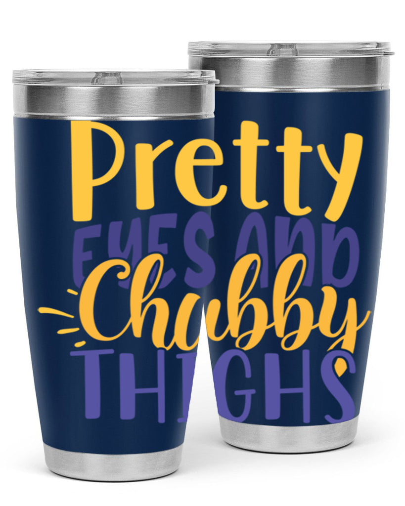 Pretty Eyes And Chubby Thighs Style 203#- baby- tumbler