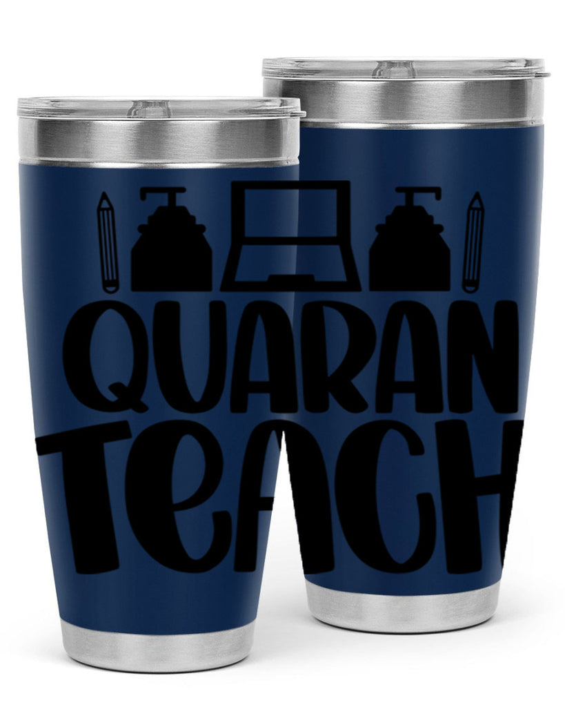 Quaranteach Style 57#- teacher- tumbler