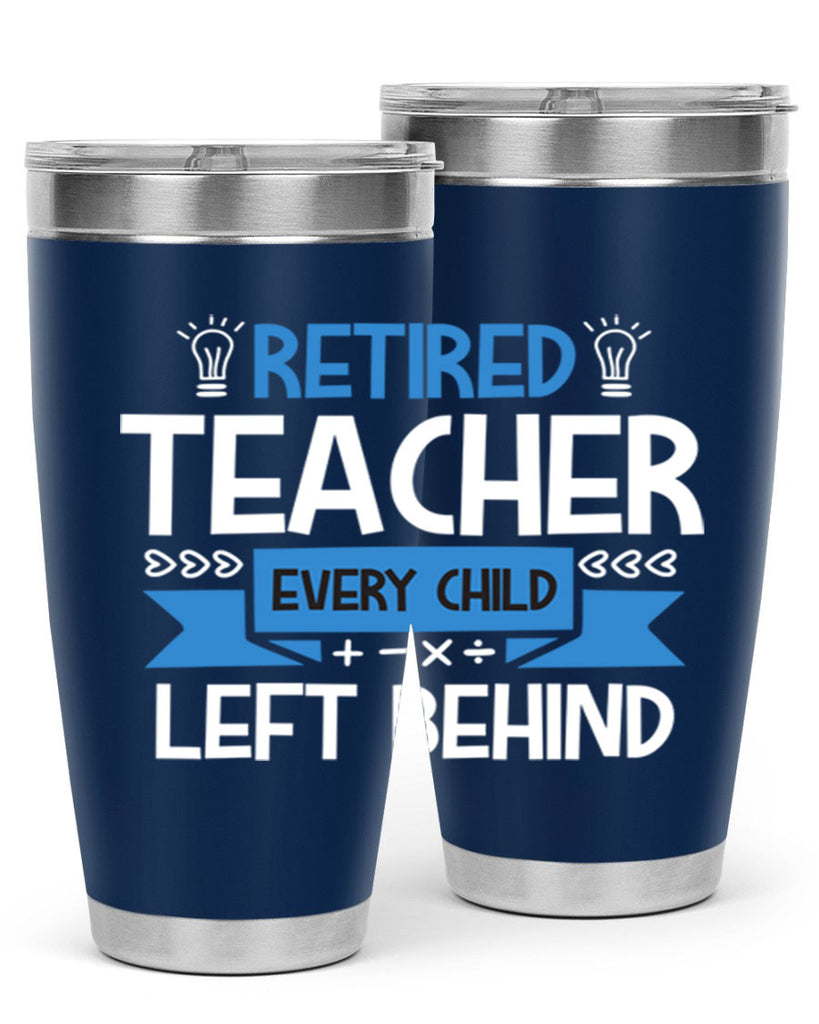 RETIRED Teacher Every Child Style 208#- teacher- tumbler