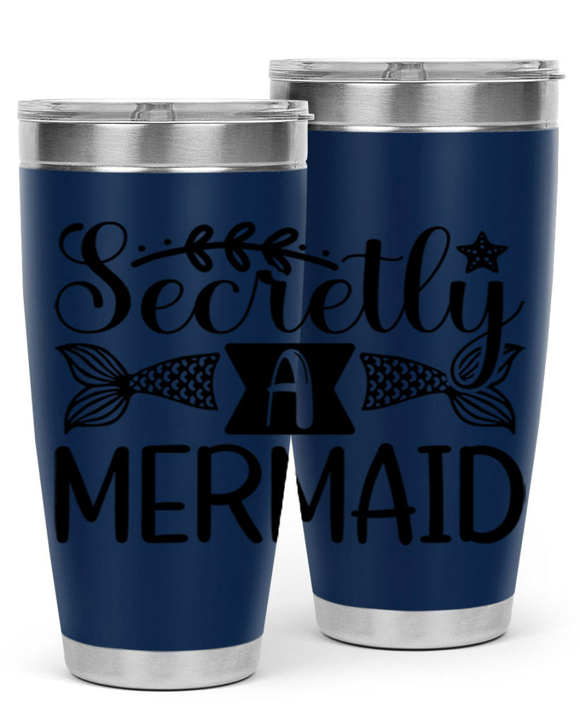 Secretly A Mermaid 581#- mermaid- Tumbler