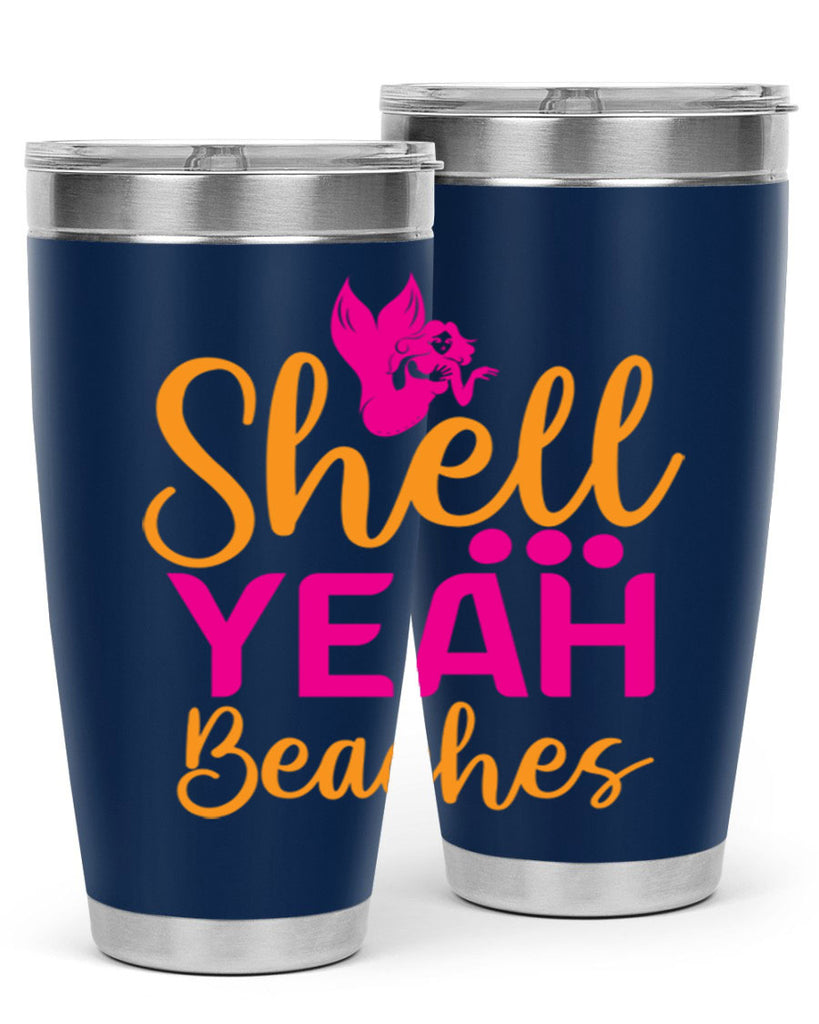 Shell Yeah Beaches 586#- mermaid- Tumbler