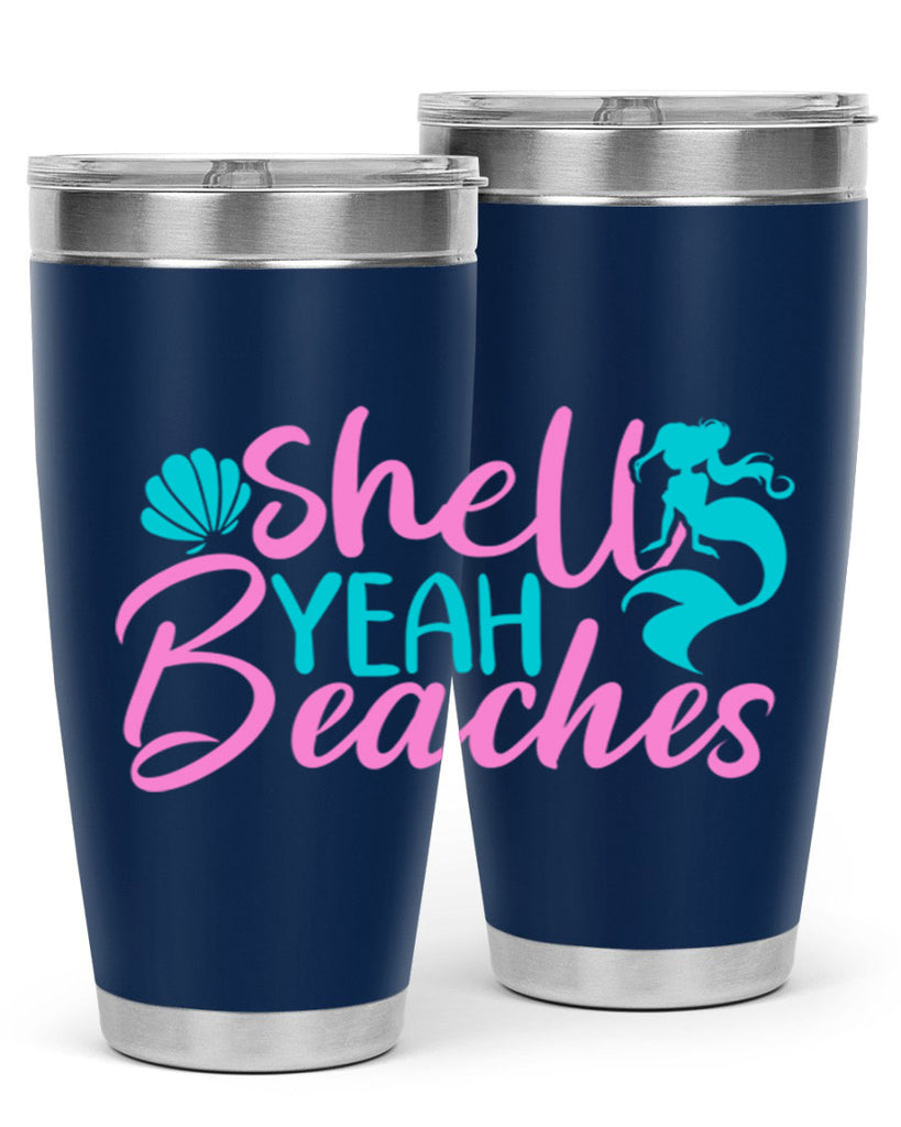 Shell Yeah Beaches 590#- mermaid- Tumbler