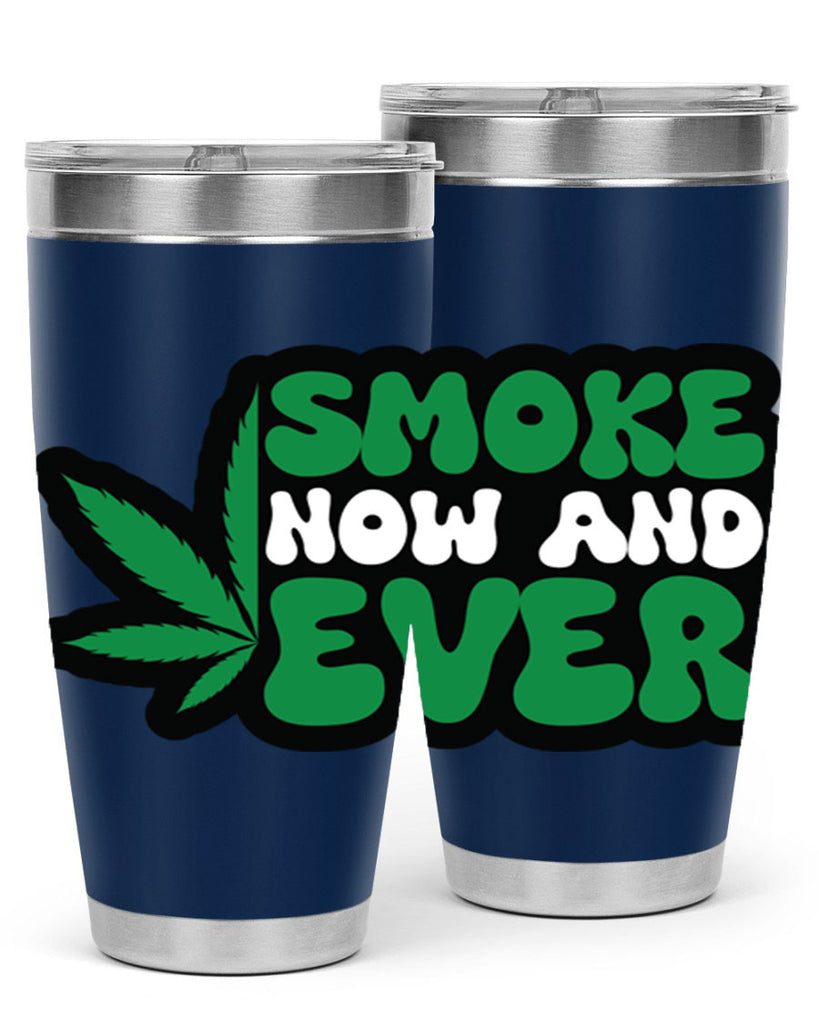 Smoke now and ever 232#- marijuana- Tumbler