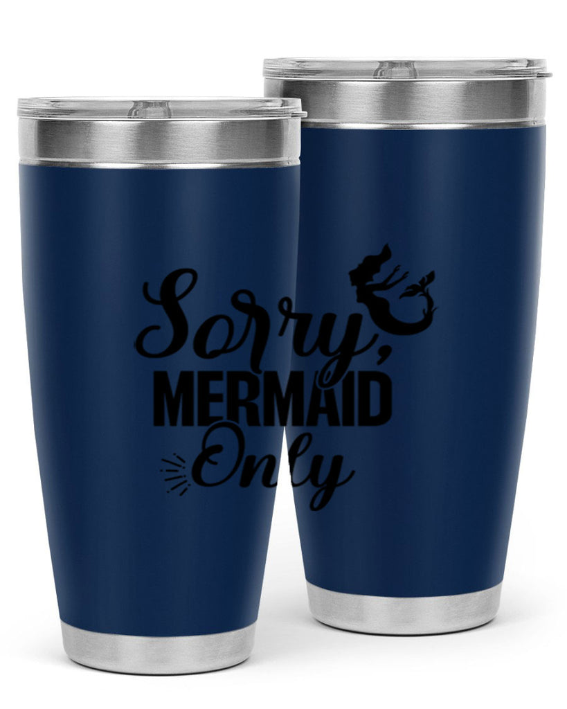 Sorry Mermaid Only 607#- mermaid- Tumbler