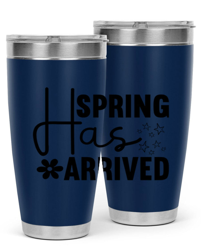 Spring Has Arrived 426#- spring- Tumbler