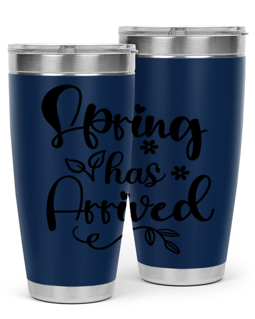 Spring Has Arrived 428#- spring- Tumbler