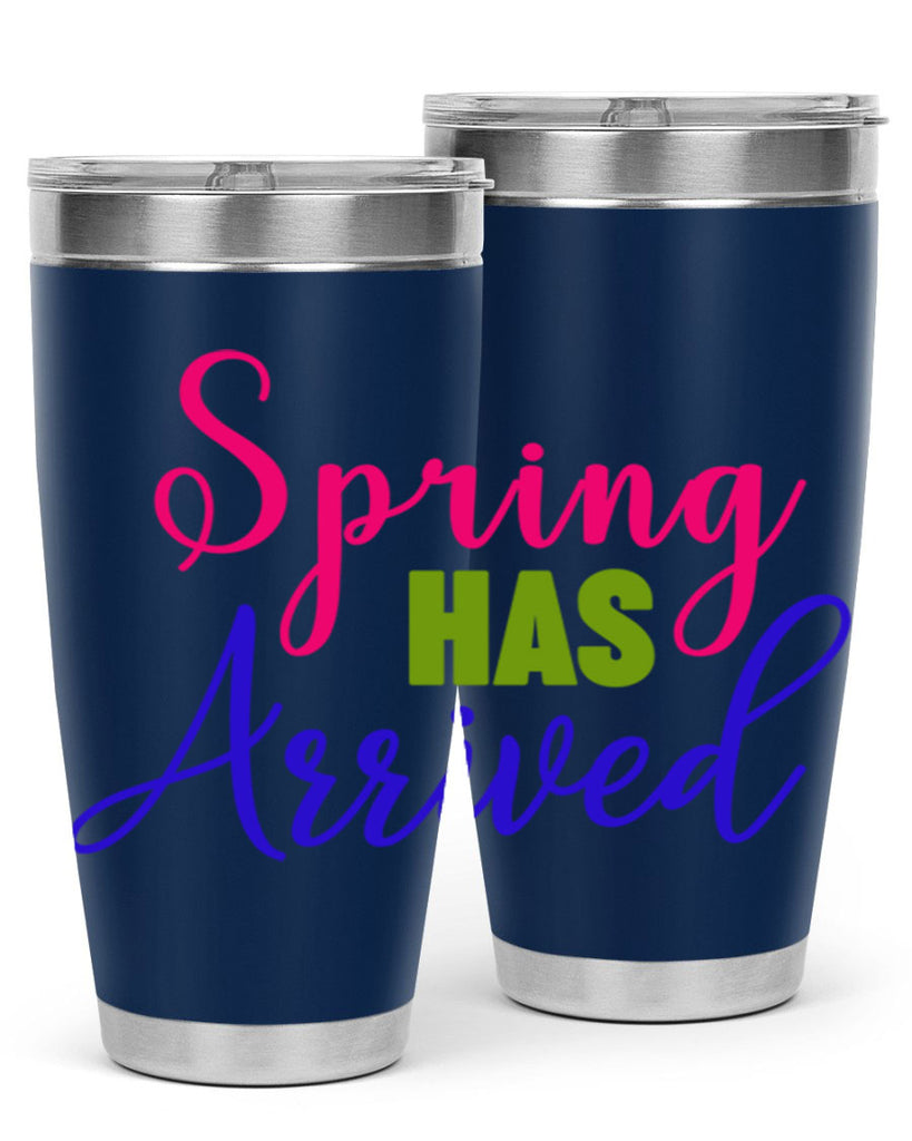 Spring Has Arrived 429#- spring- Tumbler