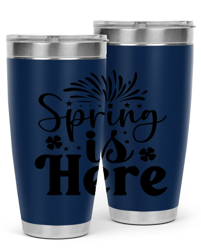 Spring Is Here 451#- spring- Tumbler