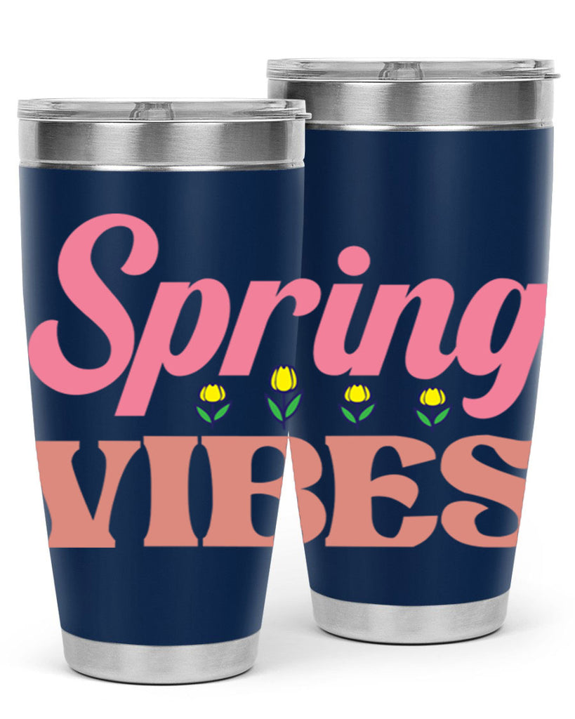 Spring Vibes  520#- spring- Tumbler