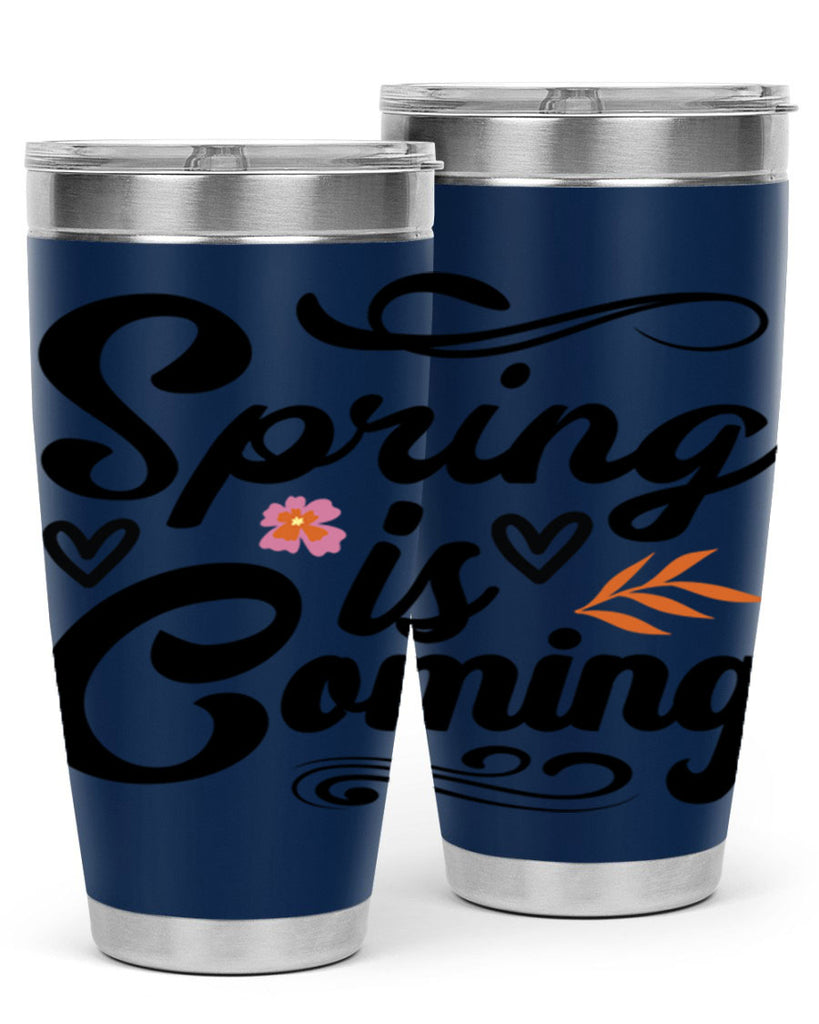Spring is Coming  496#- spring- Tumbler