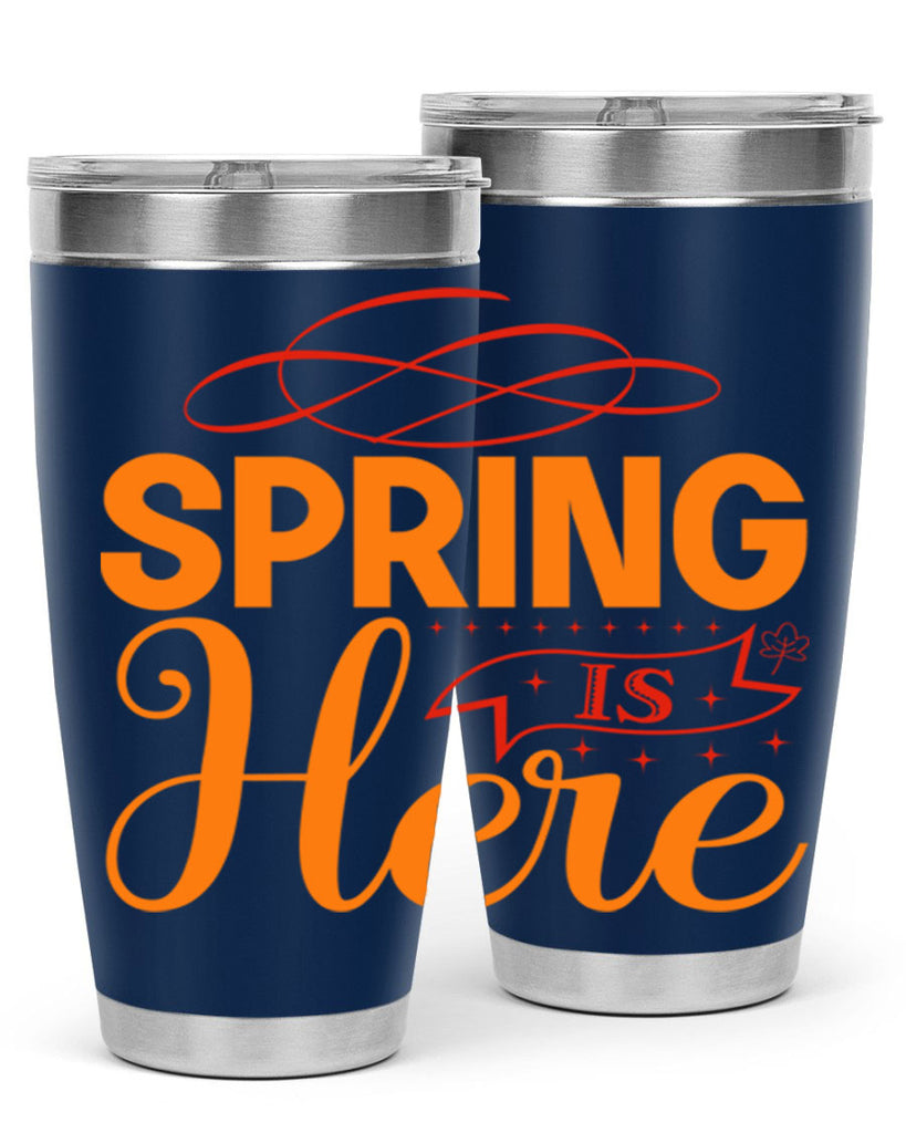 Spring is here 454#- spring- Tumbler