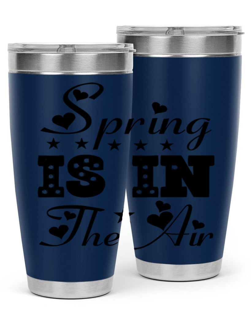 Spring is in the Air 463#- spring- Tumbler