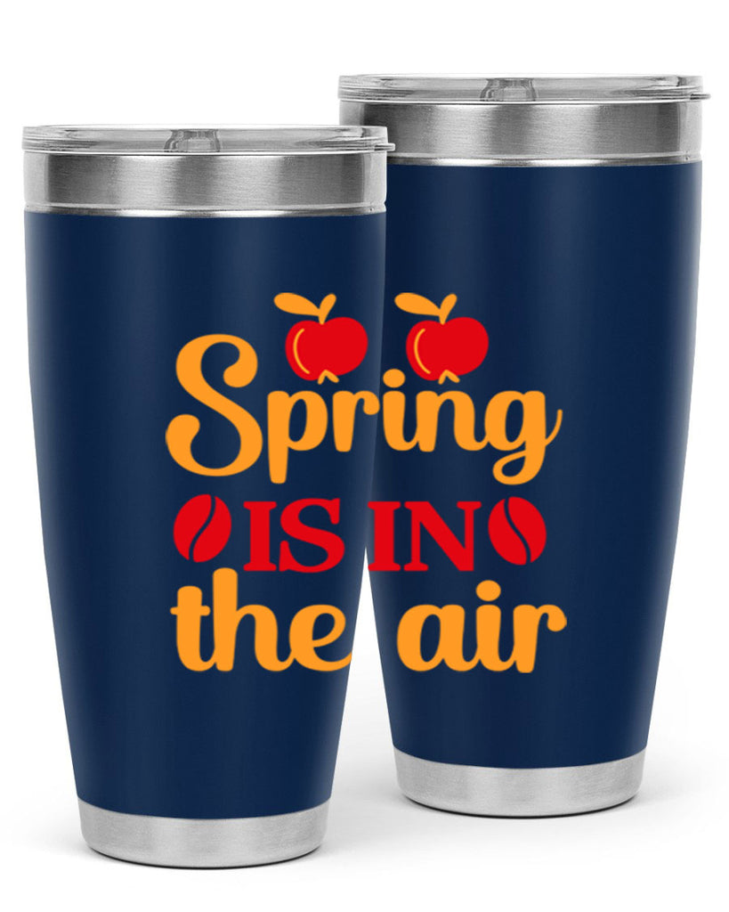 Spring is in the air 460#- spring- Tumbler