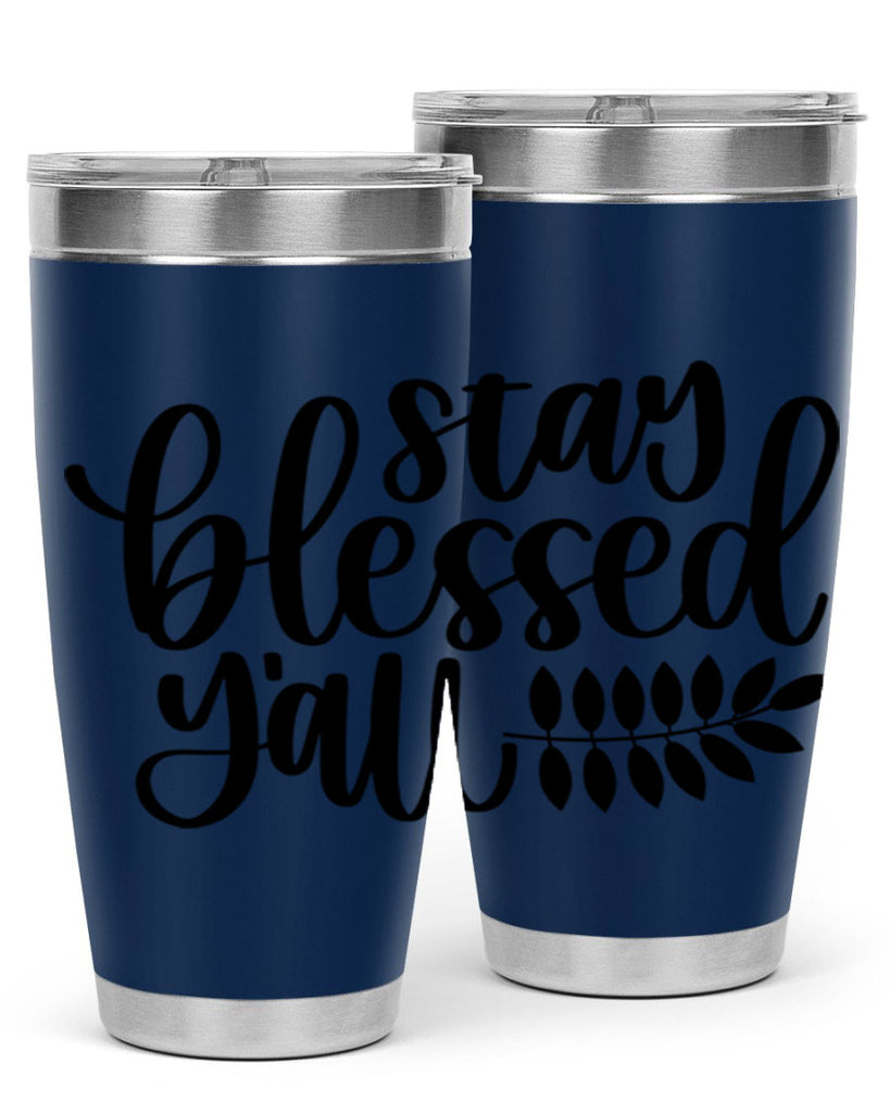 Stay Blessed Yall 508#- fall- Tumbler