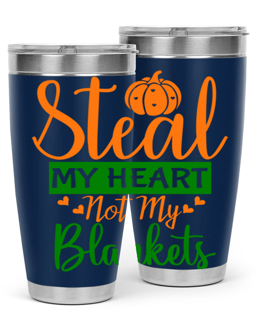 Steal My Heart Not My Blankets 576#- fall- Tumbler