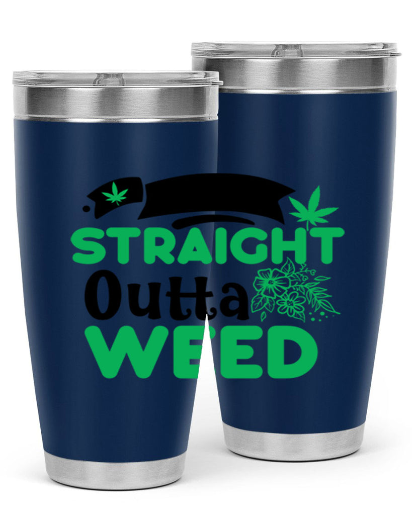 Straight Outta Weed 265#- marijuana- Tumbler