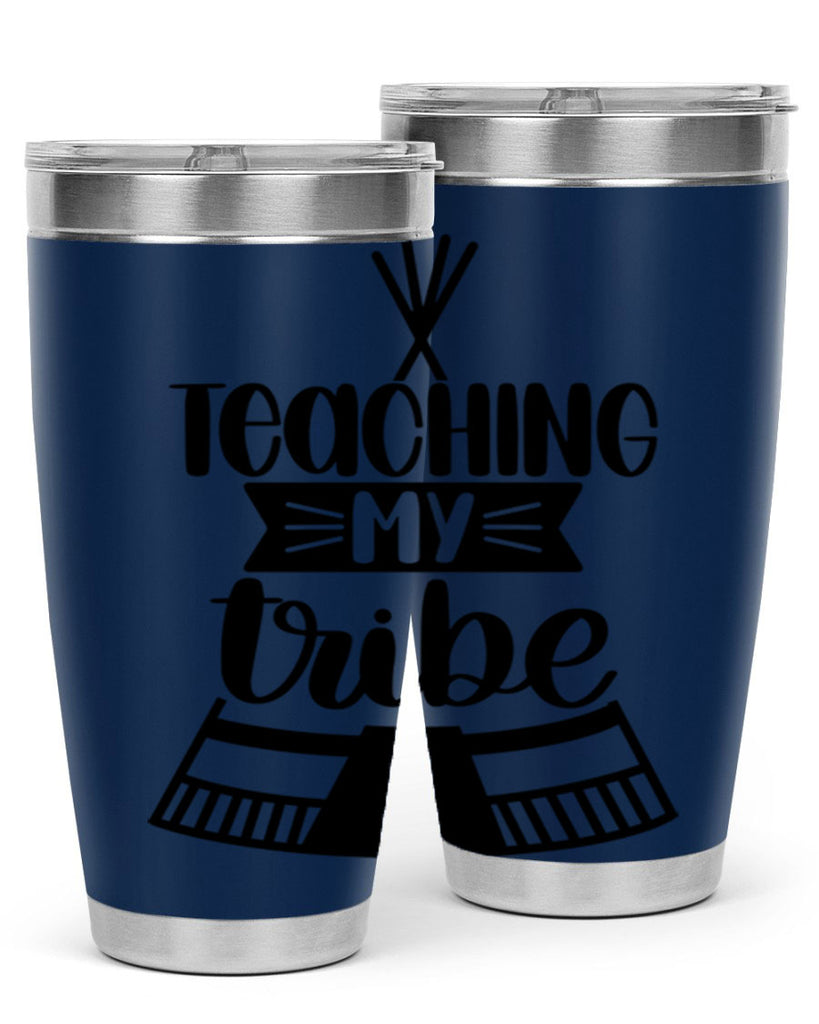 Teaching My Tribe Style 38#- teacher- tumbler