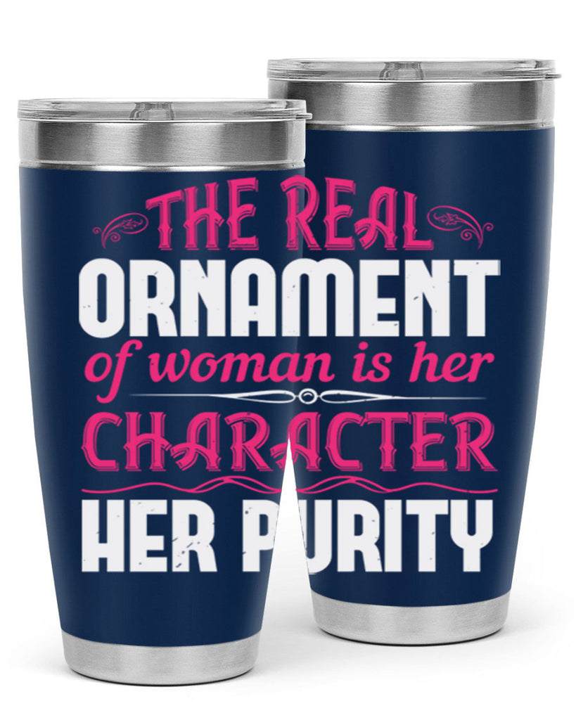 The real ornament of woman is her character her purity Style 22#- aunt- Tumbler