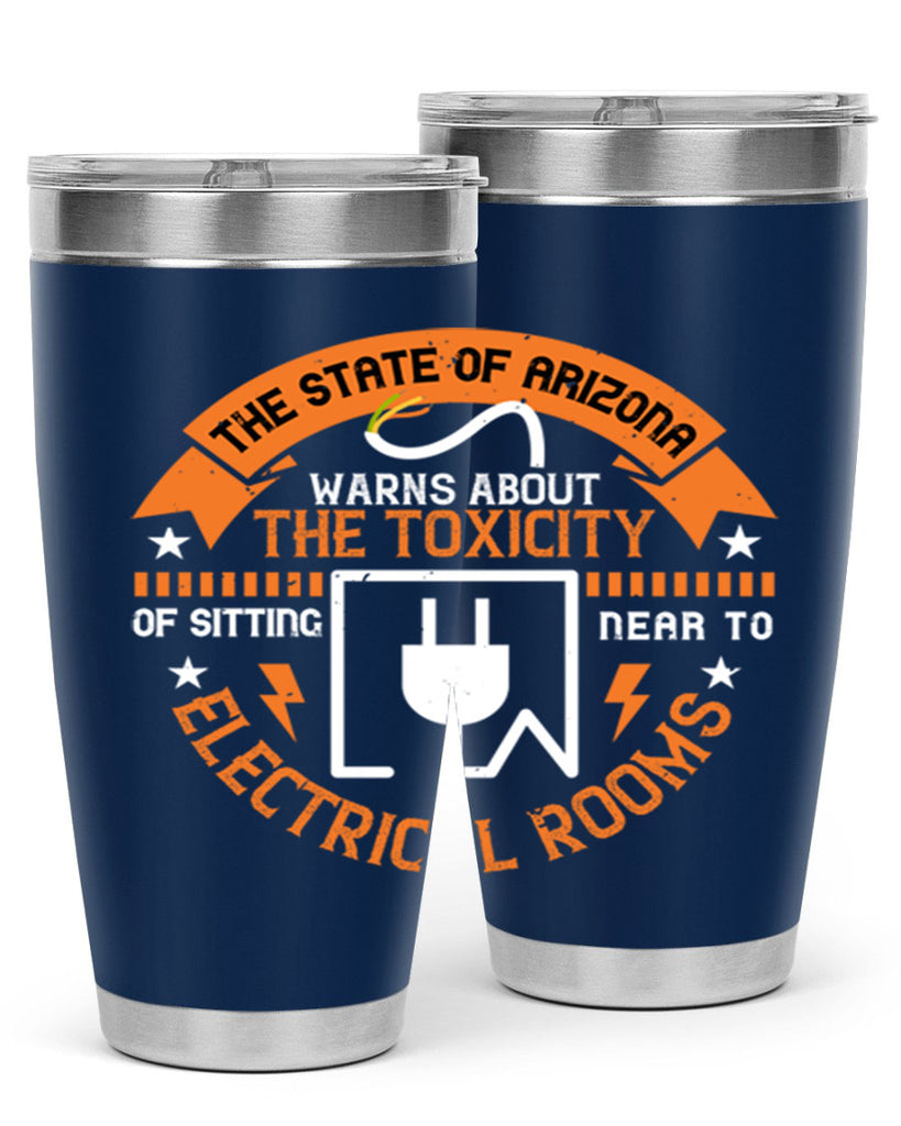 The state of arizona warns about the toxicity of sitting near to electrical rooms Style 8#- electrician- tumbler