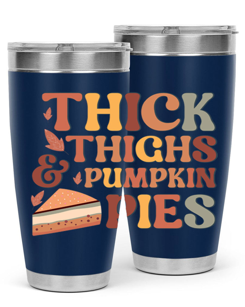 Thick Thighs And Pumpkin Pies 613#- fall- Tumbler