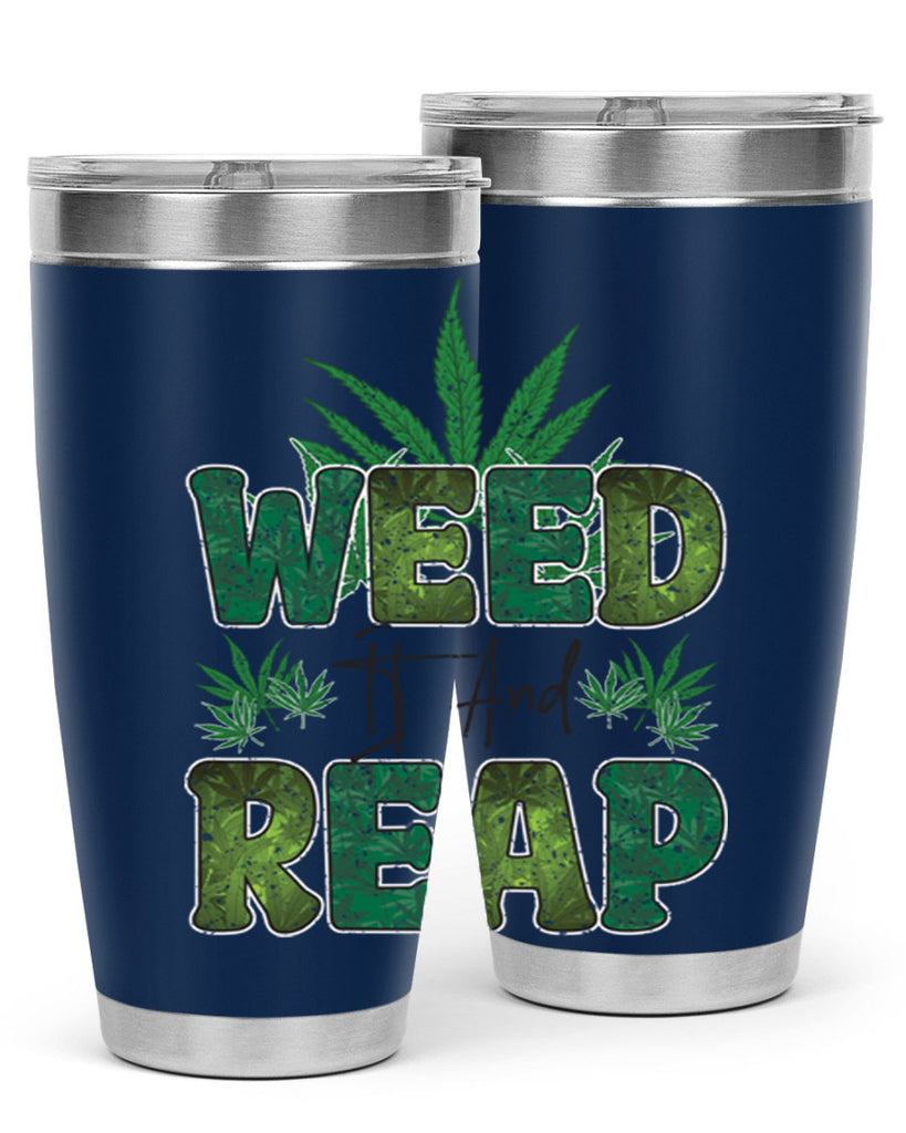 Weed It And Reap Sublimation 286#- marijuana- Tumbler