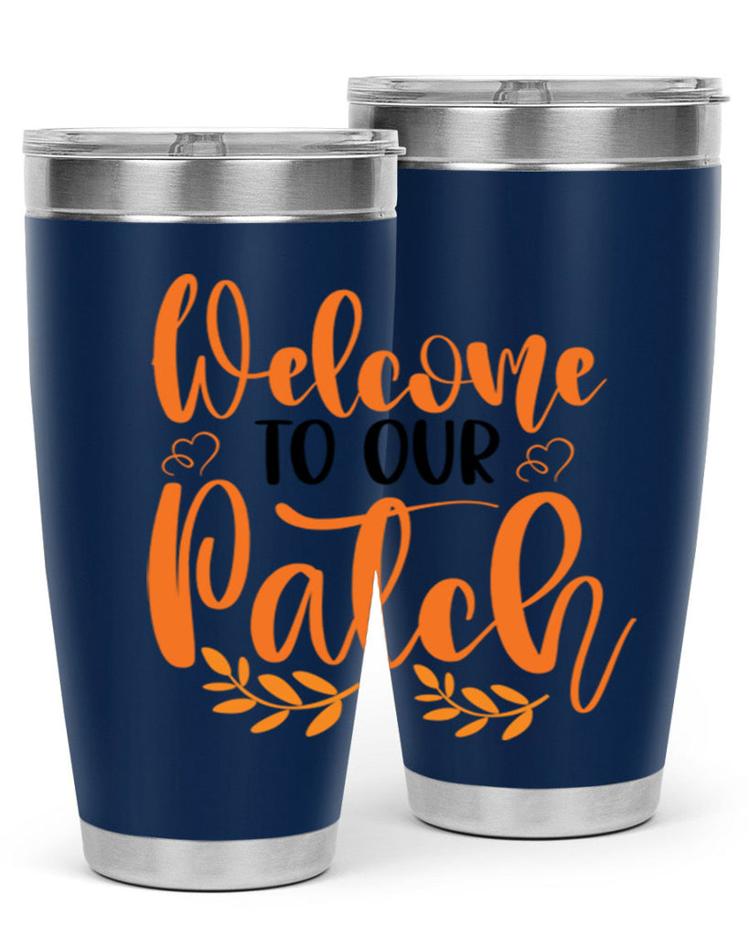 Welcome To Our Patch 633#- fall- Tumbler