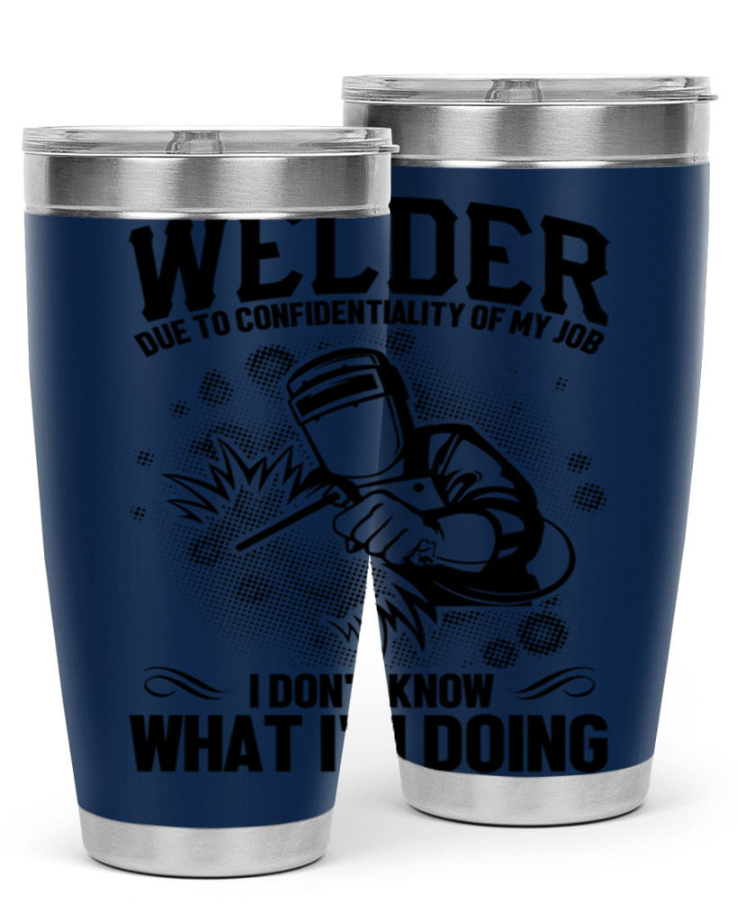 Welder due to Style 5#- welder- tumbler