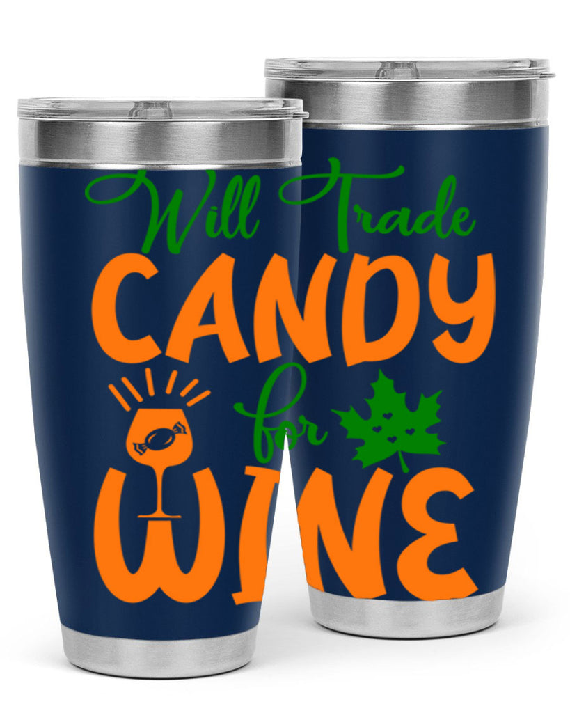 Will Trade Candy for Wine 647#- fall- Tumbler