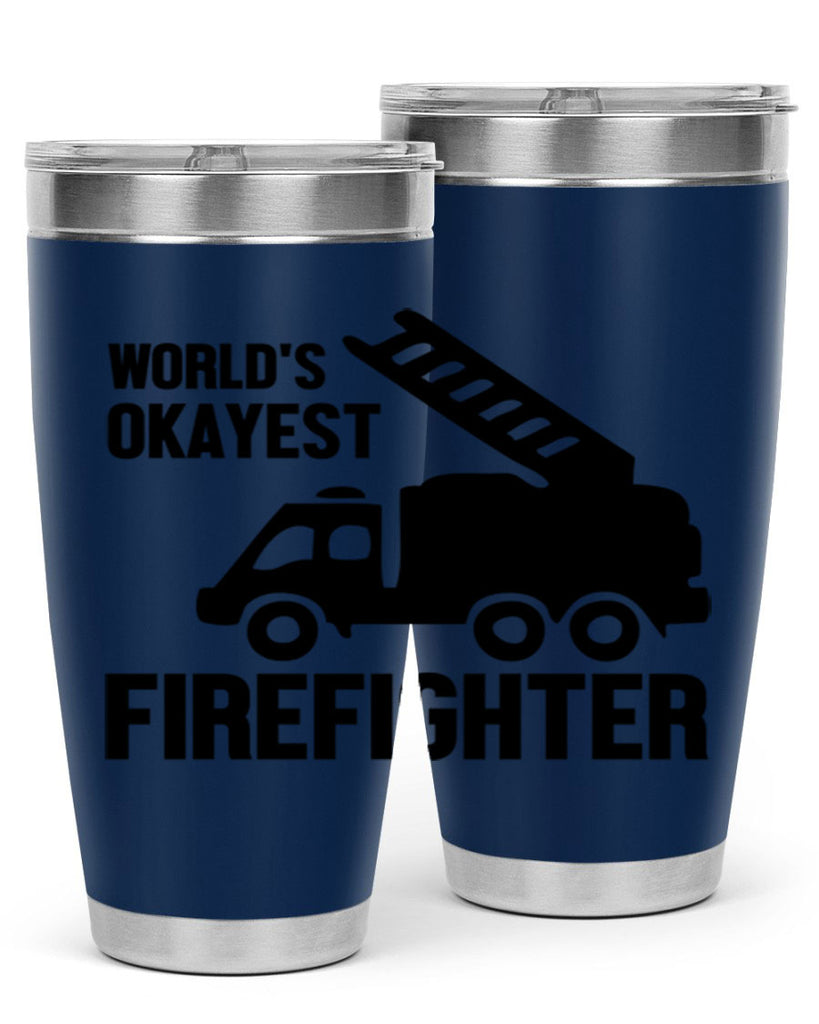 Worlds okayest Style 2#- fire fighter- tumbler