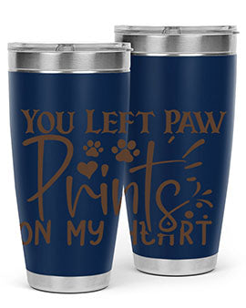 You Left Paw Prints On My Heart Style 53#- dog- Tumbler