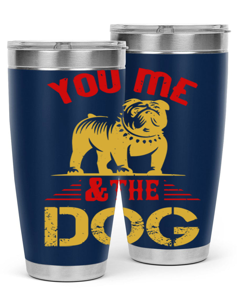 You Me The Dog Style 140#- dog- Tumbler