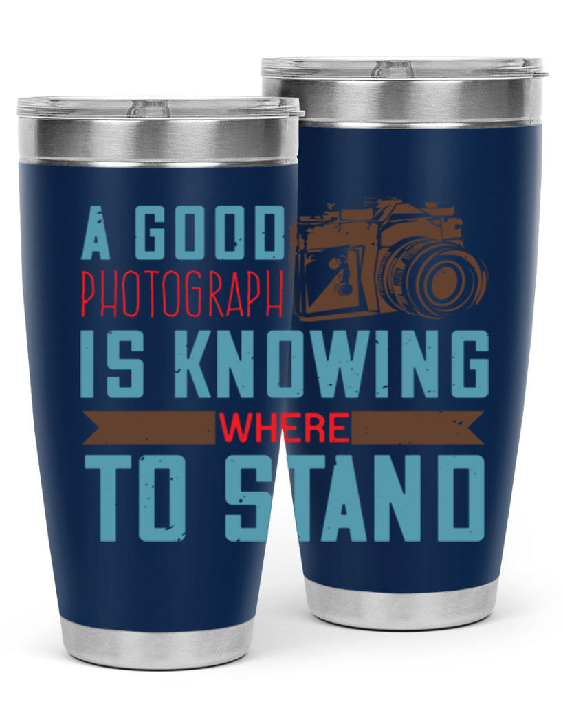 a good photograph is knowing where to stand 49#- photography- Tumbler