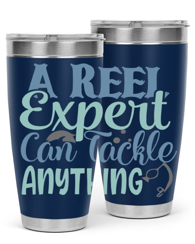 a reel expert can tackle anything 227#- fishing- Tumbler