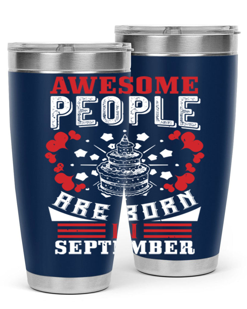 awesome people are born in September Style 39#- birthday- tumbler