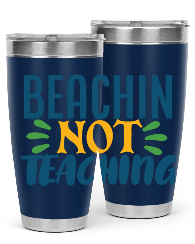 beachin not teaching Style 193#- teacher- tumbler