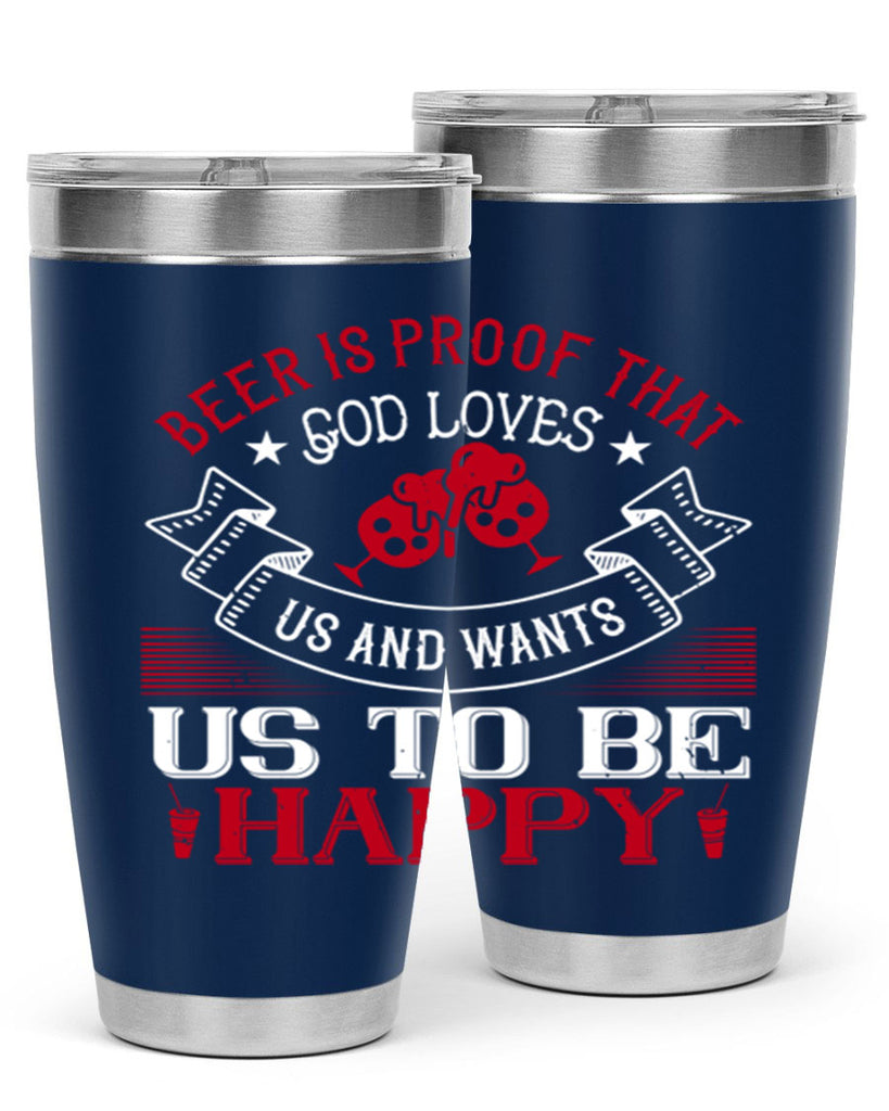 beer is proof that god loves us and wants us to be happy 34#- drinking- Tumbler